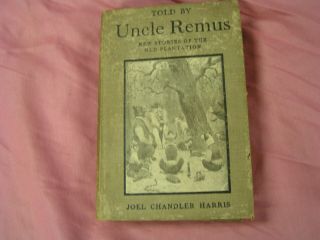 Stories Of The Old Plantation,  Told By Uncle Remus,  Rare 1905 Collectible