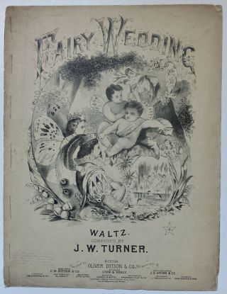 Antique Fairy Wedding 1863 Civil War Era Sheet Music Oliver Ditson Pub.  J.  Turner