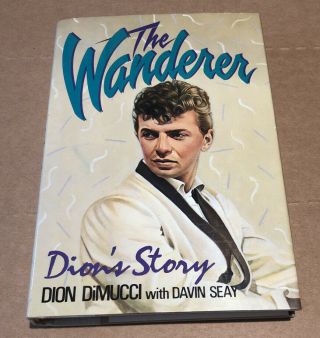 The Wanderer.  Signed By Dion Dimucci Of Dion And The Belmonts.  Rare Book