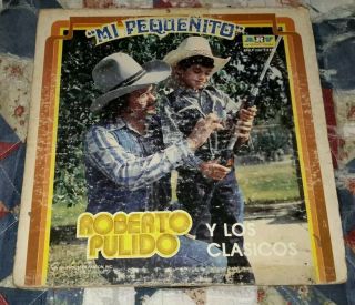 ROBERTO PULIDO Y LOS CLASICOS EL CABALLO BAYO TEXMEX CHICANO NORTEÑO RARE LP VG, 2