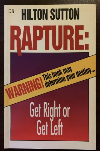 Rapture: Get Right Or Get Left By Sutton,  Hilton,  Rare Christian Book Prophecy