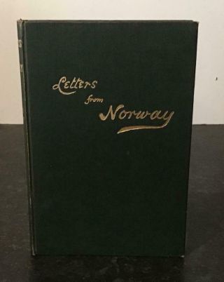 1912 Letters From Norway By Sir Walter Mieville Rare Book Signed 1st Edition