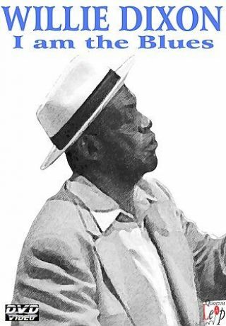 Willie Dixon - I Am The Blues Rare Music Concert Dvd Baby Doo Caston Chicago