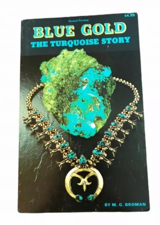 1976,  Blue Gold: The Turquoise Story By M.  G.  Broman,  Jewelry,  Rare,  Out Of Print