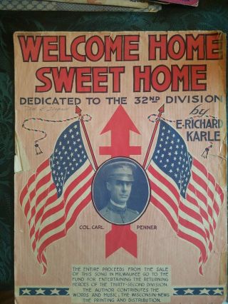 Wwi Antique Sheet Music 1919 " Welcome Home Sweet Home " 32nd Red Arrow Division