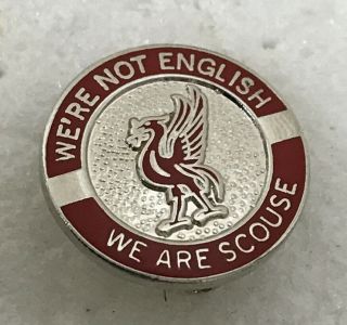 Liverpool Supporter Enamel Badge Very Rare - We Are Not English We Are Scouse