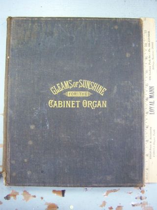 1881 Gleams Of Sunshine For The Cabinet Organ (e.  Mack) Ships 2 Us