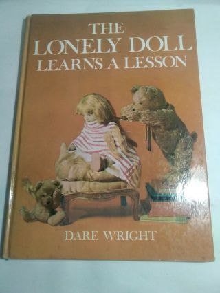 Rare Vintage Hardback Book: The Lonely Doll Learns A Lesson By Dare Wright 1961