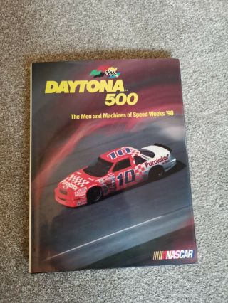 Daytona 500 The Men And Machines Of Speed Weeks 1990 - Rare Nascar Book