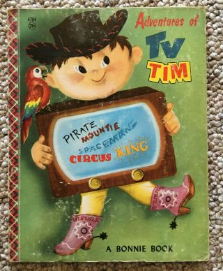 1957 A Bonnie Book " Adventures Of Tv Tim " A 