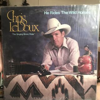 Chris Ledoux ‎– He Rides The Wild Horses / Rare Vinyl Lp / 1981/ Garth Brooks