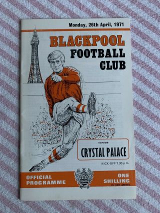 1970/71 Blackpool V Crystal Palace 26/4/1971 Rare Football Programme Div.  1