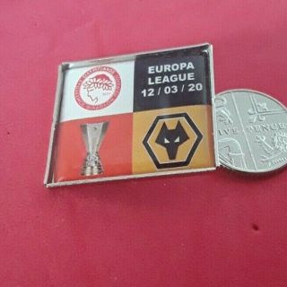 Rare Olympiakos V Wolves Europa League Pin Badge 12.  03.  20 (o99)