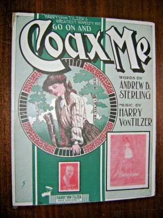 Vintage Sheet Music 1904 - Go On And Coax Me - Baby Lund - Harry Von Tilzer - Sterling