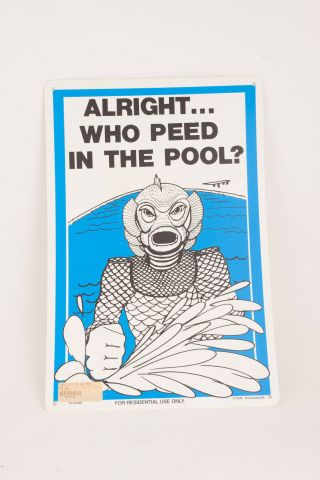 Alright Who Peed In The Pool Sign 18x12 Creature From Black Lagoon Rare Nos 1979
