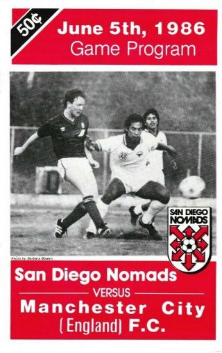 San Diego Nomads V Manchester City 1986 Rare Friendly