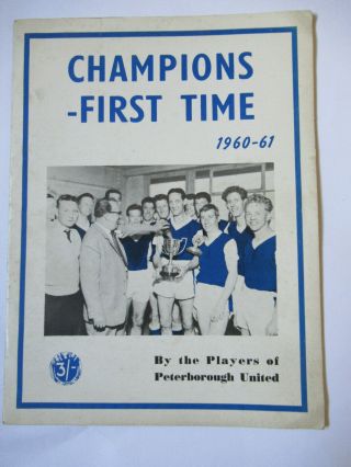 Rare Peterborough United 4th Fourth Division Champions Book Programme 1960 - 61