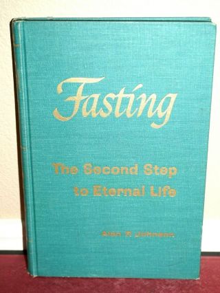 Rare Lds Mormon Book On The Blessing Of Fasting By Alan P.  Johnson 1963 1sted