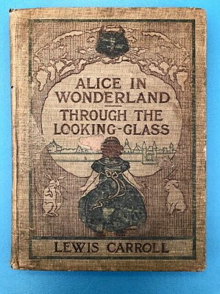 Alice’s Adventures In Wonderland & Through The Looking - Glass 1st Edition,  Rare