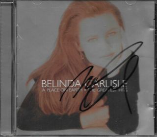 " A Place On Earth - The Greatest Hits " Rare Cd - Hand Signed By Belinda Carlisle