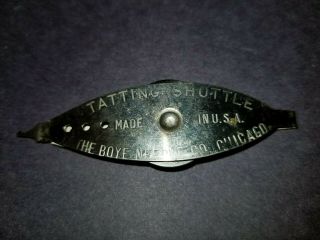 Antique Tatting Shuttle Boye Needle Co.  Chicago " More Thread Less Knots "