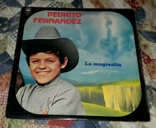 Pedrito Fernandez " La Mugrosita Texmex Rancheras Regional Rare Lp Vg,
