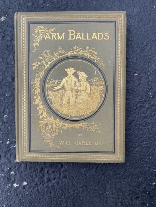 Farm Ballads By Will Carleton,  Hc Poetry Book Illustrated 1882