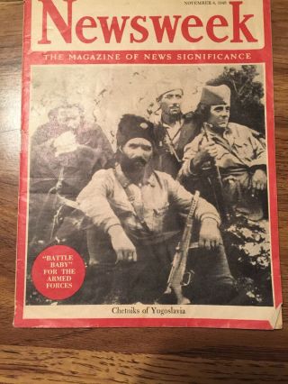 Chetniks Of Yugoslavia Newsweek November 8 1943 Rare Ww2 Issue - Kokarda Cockade