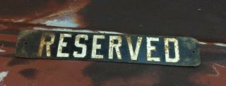 Antique Heavy Metal Reserved Sign Plaque
