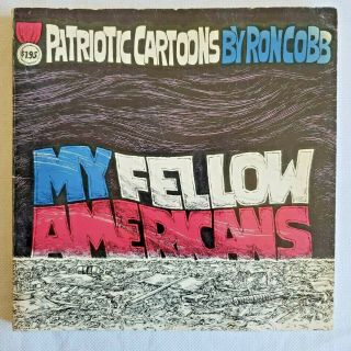 Vtg Very Rare My Fellow Americans Patriotic Cartoons By Ron Cobb 1971 America