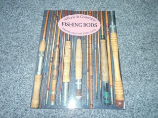Antique & Collectible Fishing Rods Identification & Value Guide Book
