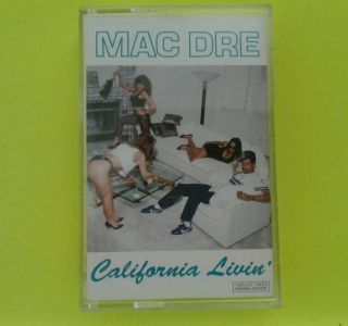 Mac Dre - California Livin’ Rare Og 1991 Cassette