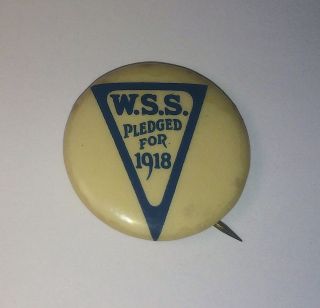 Old Antique World War 1 Savings Service Pledged For 1918 Pinback Button Military