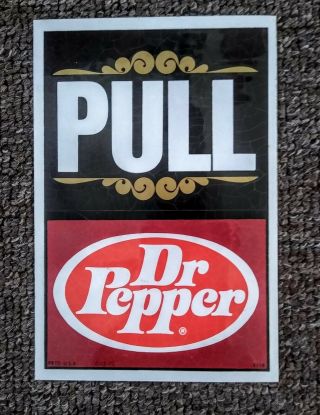 Rare Vintage Dr Pepper " Pull " Door Decal Sign.  Nos &