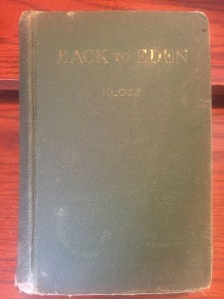Back To Eden / Jethro Kloss Rare 1939 First Edition Hardcover Illustrated