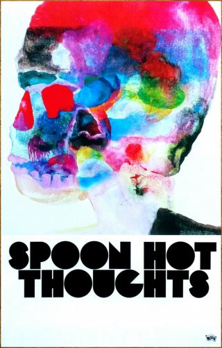 Spoon Hot Thoughts Ltd Ed Rare Tour Poster,  Bonus Indie Rock Alt Poster