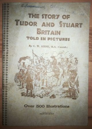 Rare Antique/vintage " The Story Of Tudor And Stuart Britain " Booklet.  1933.