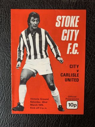 Programme Stoke City V Carlisle United 1st Division 1974 / 1975 Rare