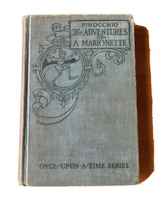 Antique,  1904,  Pinocchio The Adventures Of A Marionnette,  Hardback Book.
