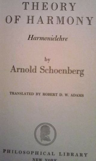 Theory Of Harmony By Arnold Schoenberg,  Translation By Robert D.  W.  Adams,  Rare