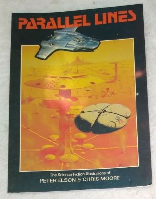 Parallel Lines 1981 Sci - Fi Painting Art Book By Peter Elson & Chris Moore Rare