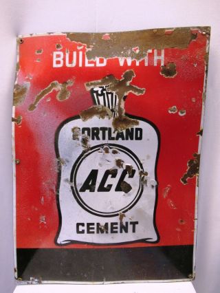 Build With Portland Acc Cement Advertising Vintage Porcelain Enamel Sign Rare