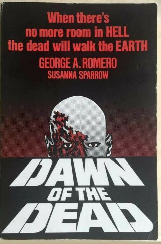 Dawn Of The Dead By George A.  Romero And Susanna Sparrow Rare 1st First Edition