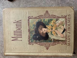 Antique - Millbank By Mary J.  Holmes - Grosset & Dunlap - Hardcover Book