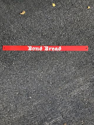 Vintage Bond Bread Door Push 24” Sign Bond Bread Rack Sign Red Rare