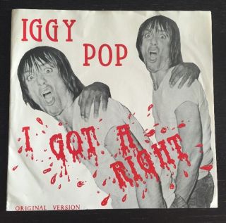 Rare Iggy Pop The Stooges I Got A Right & Gimme Some Single Vinyl Record 1977