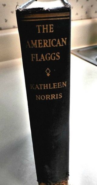 Antique,  Vintage Book The American Flaggs Hb 1936 By Kathleen Norris