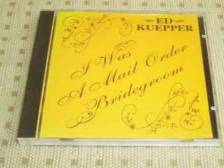 Ed Kuepper - I Was A Mail Order Bridegroom Very Rare 1995 Cd