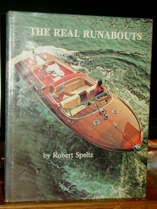 The Real Runabouts,  Vintage Boat Builders Chris - Craft,  Gar Wood,  Hafer,  Rare