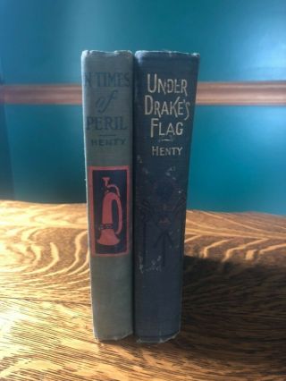 2 Antique Books By G.  A.  Henty Under Drake’s Flag Spanish Main In Times Of Peril